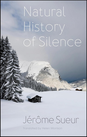 Natural History of Silence - JEROME SUEUR - HELEN MORRISON