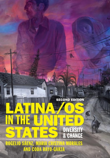 Latina/os in the United States - ROGELIO SAENZ - MARIA CRISTINA MORALES
