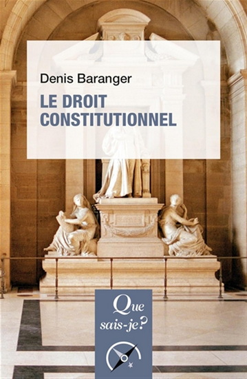 Le Droit constitutionnel 8e éd. - DENIS BARANGER