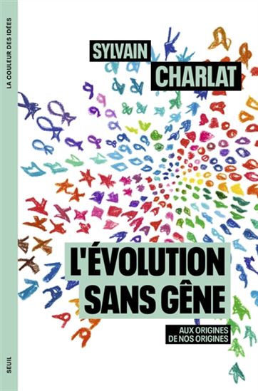 L'Évolution sans gêne : aux origines de nos origines - SYLVAIN CHARLAT