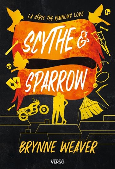 The Ruinous love T.03 Scythe & Sparrow - BRYNNE WEAVER