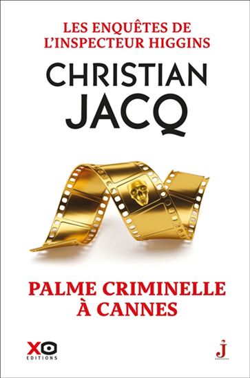 Palme criminelle à Cannes #56 - CHRISTIAN JACQ