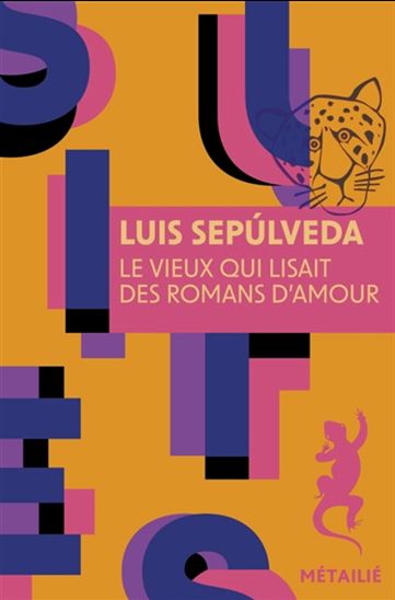 Le Vieux qui lisait des romans d&#39;amour N. éd. - LUIS SEPULVEDA