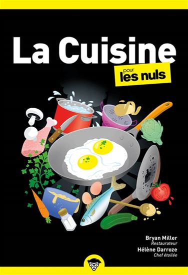La Cuisine pour les nuls 2e éd. - BRYAN MILLER
