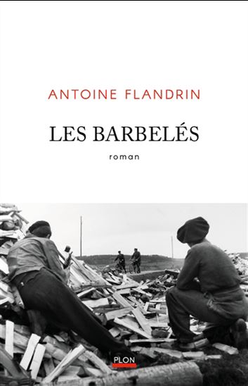 Les Barbelés - ANTOINE FLANDRIN