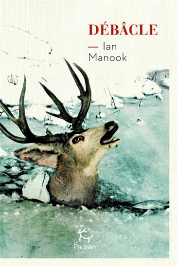 Débâcle - IAN MANOOK
