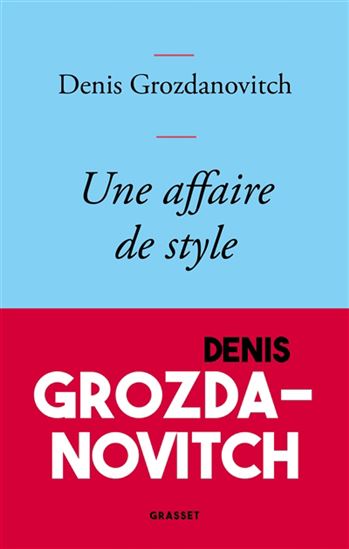 Une affaire de style - DENIS GROZDANOVITCH
