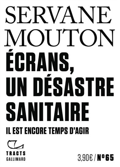 Écrans, un désastre sanitaire - SERVANE MOUTON