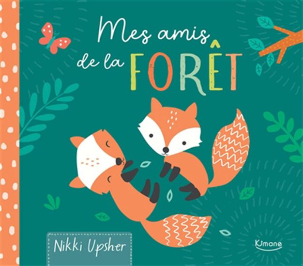 Mes amis de la forêt N. éd. - NIKKI UPSHER