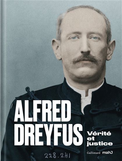 Alfred Dreyfus : vérité et justice - COLLECTIF
