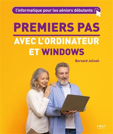 Premiers pas avec l&#39;ordinateur et Windows - BERNARD JOLIVALT