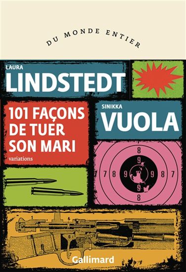 101 façons de tuer son mari - LAURA LINDSTEDT - SINIKKA VUOLA