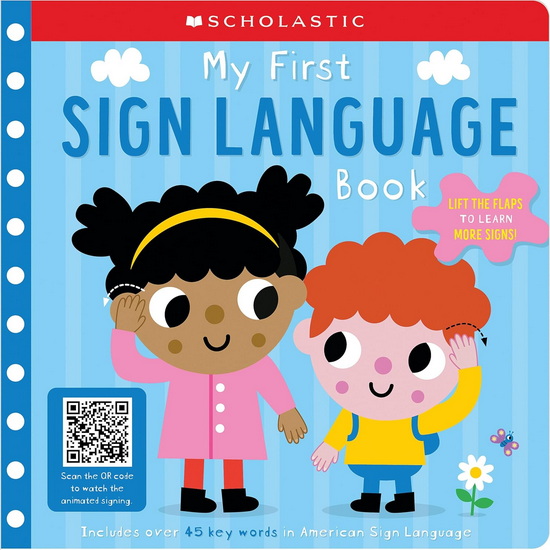 My First Sign Language Book: Scholastic Early Learners: 25 First Words to Teach Baby! - COLLECTIF