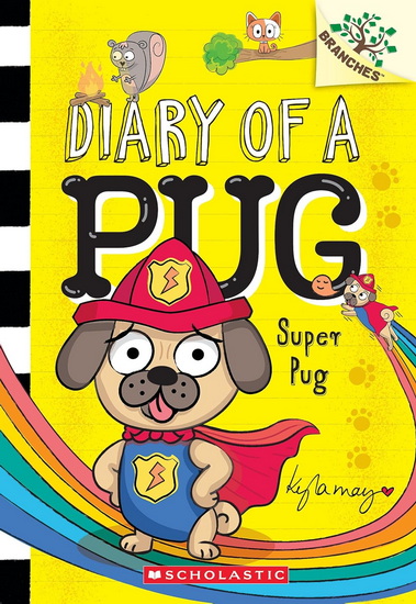 Super Pug: A Branches Book (Diary of a Pug #13) - KYLA MAY