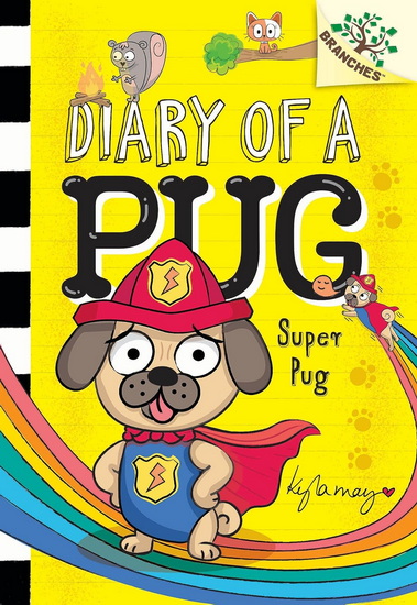Super Pug: A Branches Book (Diary of a Pug #13) - KYLA MAY
