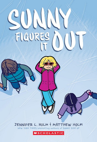 Sunny Figures It Out: A Graphic Novel (Sunny #6) - JENNIFER L. HOLM - MATTHEW HOLM