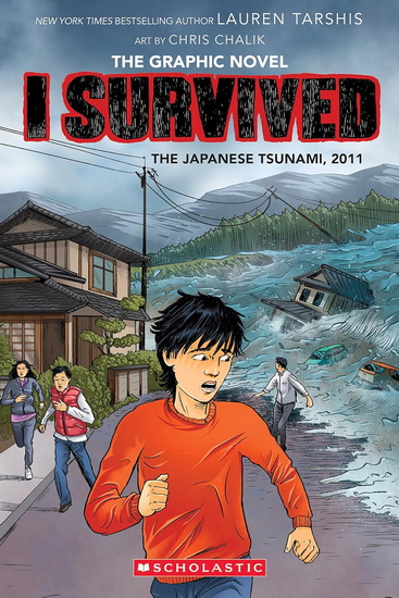 I Survived the Japanese Tsunami, 2011 (I Survived Graphic Novel #12) - LAUREN TARSHIS - CHRIS CHALIK