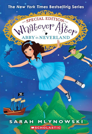 Abby in Neverland (Whatever After Special Edition #3) - SARAH MLYNOWSKI