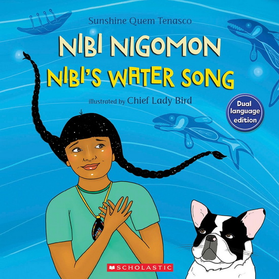 Nibi&#39;s Water Song/Nibi nigomon (Dual Language) (Bilingual edition) - SUNSHINE QUEM TENASCO