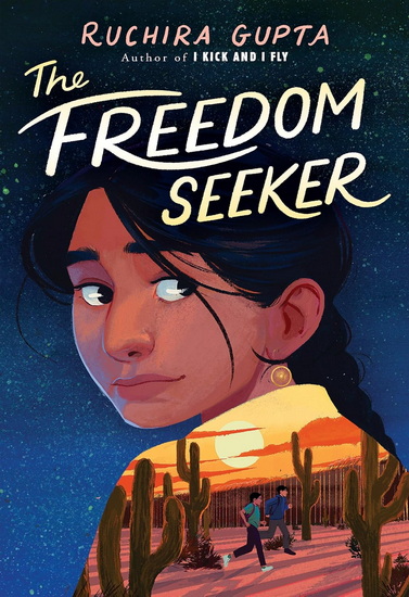 The Freedom Seeker - RUCHIRA GUPTA