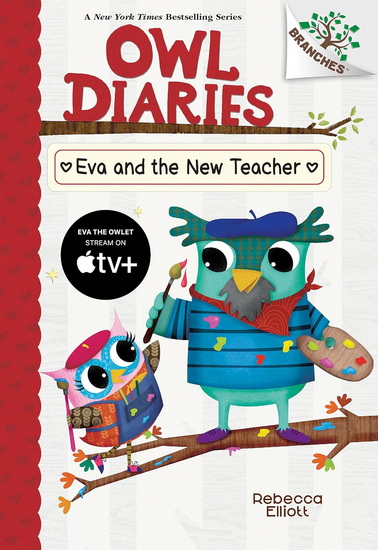 Eva and the New Teacher: A Branches Book (Owl Diaries #21) - REBECCA ELLIOTT