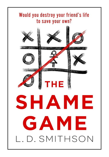 THE SHAME GAME (PB ORIGINAL) - L D SMITHSON