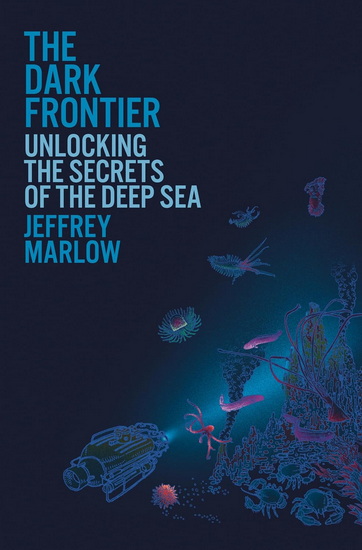 The Dark Frontier - JEFF MARLOW