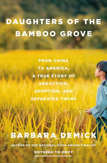 Daughters of the Bamboo Grove : From China to America, a True Story of Abduction, Adoption, and Separated Twins - BARBARA DEMICK