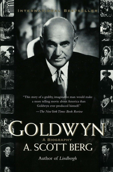 GOLDWYN: A Biography - A SCOTT BERG