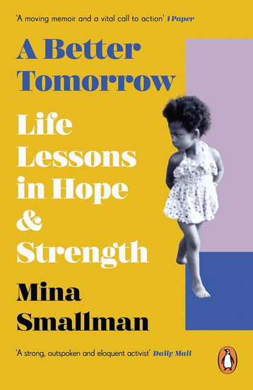 BETTER TOMORROW, A: Life Lessons in Hope and Strength - MINA SMALLMAN