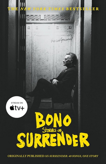 STORIES OF SURRENDER: Originally published as Surrender - BONO
