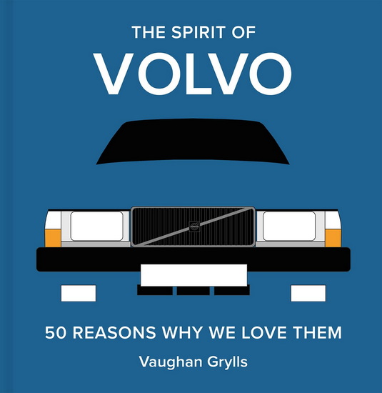 THE SPIRIT OF VOLVO : 50 reasons why we love them - VAUGHAN GRYLLS
