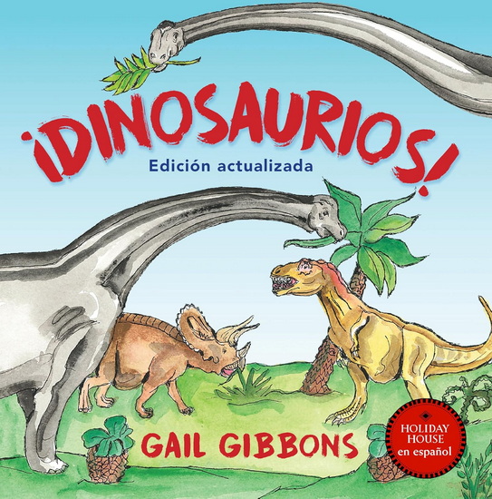 ¡DINOSAURIOS! - GAIL GIBBONS