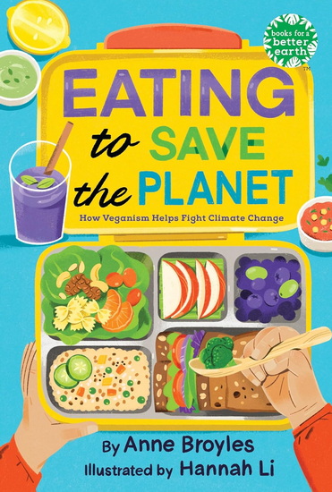 EATING TO SAVE THE PLANET - ANNE BROYLES - HANNAH LI