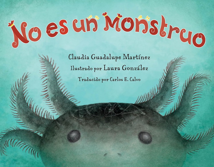 NO ES UN MONSTRUO - CLAUDIA MARTÍNEZ GUADALUPE - LAURA GONZÁLEZ
