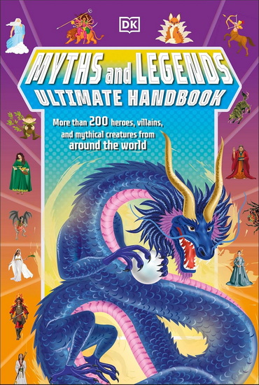 MYTHS LEGENDS ULTI HDBK: The Must-Know Facts and Stats of More than 200 Gods, Heroes, and Mythical Creatures - COLLECTIF