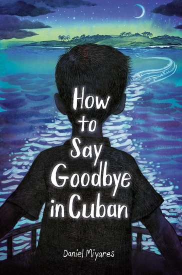 HOW TO SAY GOODBYE IN CUBAN - DANIEL MIYARES