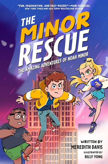 THE MINOR RESCUE : The Amazing Adventures of Noah Minor, Book 2 - MEREDITH DAVIS - BILLY YONG