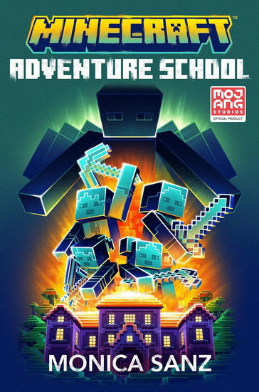 MINECRAFT: ADVENTURE SCHOOL - MONICA SANZ