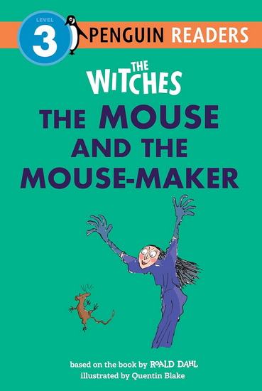 WITCHES: MOUSE-MAKER - ROALD DAHL - QUENTIN BLAKE