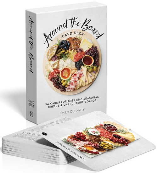 AROUND BOARD 54-CARD DECK: 54 Cards for Creating Seasonal Cheese & Charcuterie Boards - EMILY DELANEY