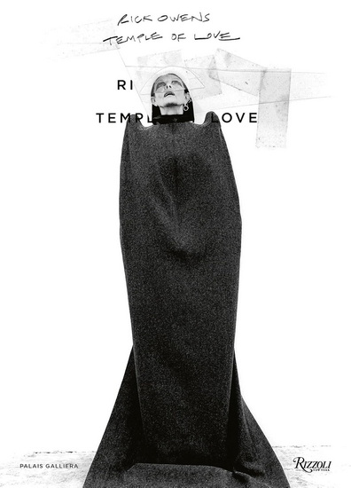 Rick Owens: Temple of Love - RICK OWENS - MIREN ARZALLUZ