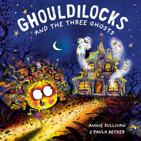 GHOULDILOCKS THREE GHOSTS (GLB - ANNIE SULLIVAN - PAULA J BECKER