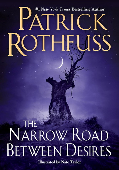 NARROW ROAD BETWEEN DESIRES - PATRICK ROTHFUSS