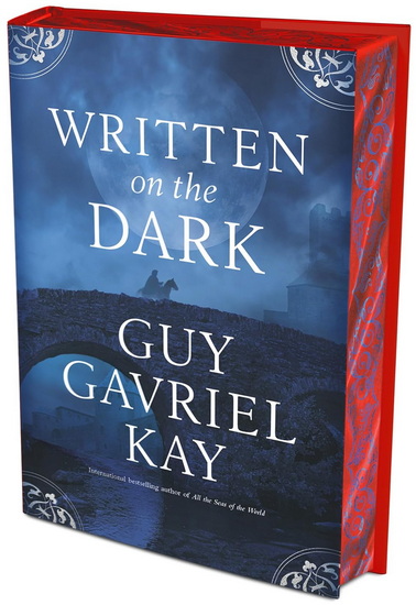 WRITTEN ON THE DARK - GUY GAVRIEL KAY