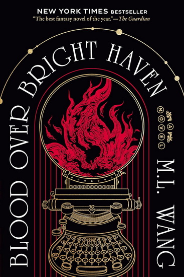 BLOOD OVER BRIGHT HAVEN - M L WANG
