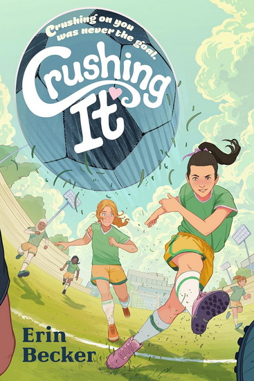CRUSHING IT - ERIN BECKER