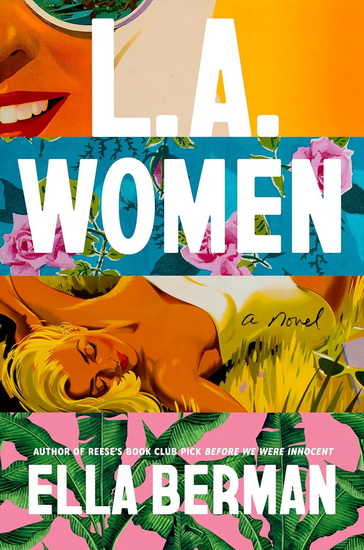 L.A. WOMEN - ELLA BERMAN