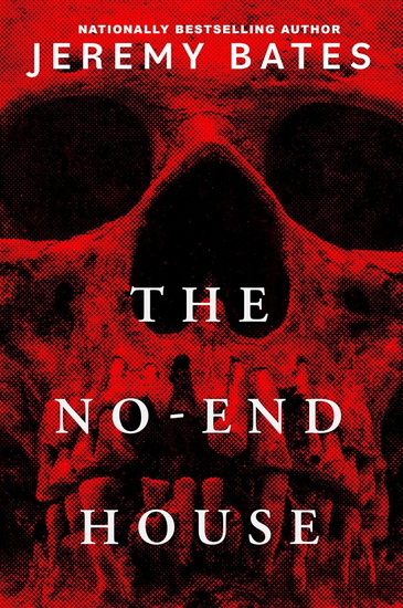 The No-End House - JEREMY BATES