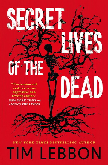 SECRET LIVES OF THE DEAD - TIM LEBBON